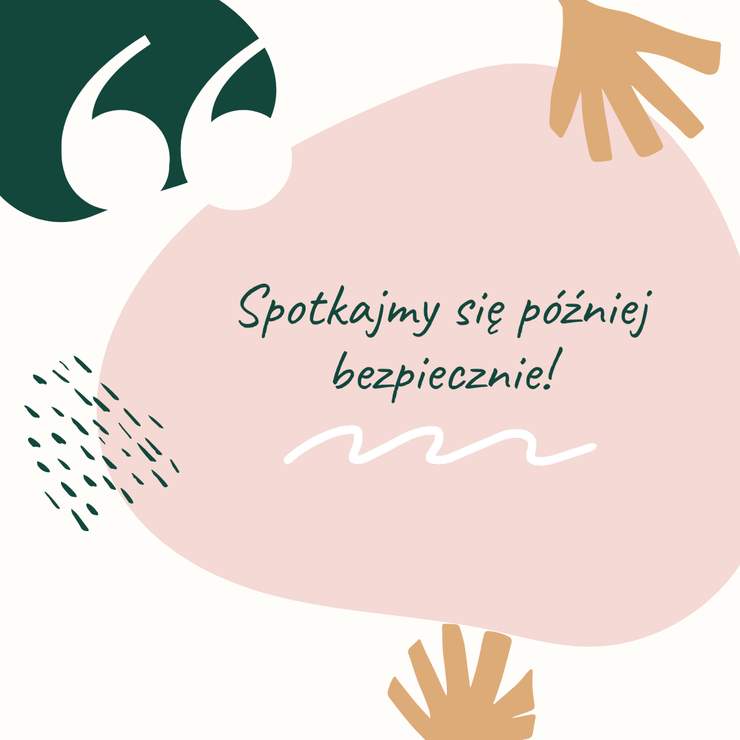 Spotkajmy sie pozniej bezpiecznie